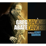 Greg Abate - Magic Dance The Music of Kenny Barron '2021
