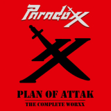 Paradoxx - Plan Of Attak - The Complete Worxx '2021