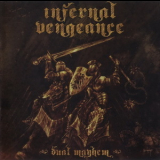 Infernal Vengeance - Dual Mayhem '2006