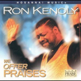 Ron Kenoly - We Offer Praises '1999