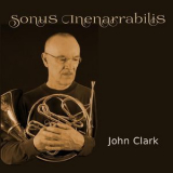 John Clark - Sonus Inenarrabilis '2016