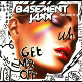 Basement Jaxx - Get Me Off [2002] '2002