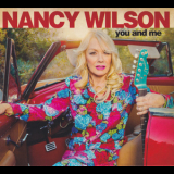 Nancy Wilson - You And Me '2021