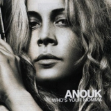 Anouk - Who's Your Momma '2007