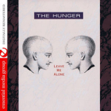 The Hunger - Leave Me Alone (Digitally Remastered) '2012