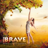 The Brave - Evie's Little Garden '2021