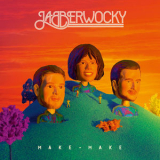 Jabberwocky - Make Make  '2017