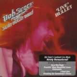 Bob Seger & The Silver Bullet Band - Live Bullet '1976