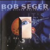 Bob Seger & The Silver Bullet Band - It's A Mystery '1995