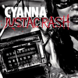 Cyanna - Just A Crash '2008