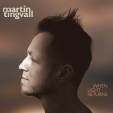 Martin Tingvall - When Light Returns '2021