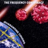 Frequency Conspiracy, The - Quarantine Covers '2022