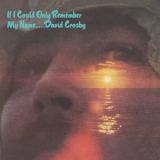 David Crosby - If I Could Only Remember My Name '1971