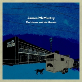 James McMurtry - The Horses And The Hounds '2021