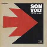 Son Volt - Electro Melodier '2021