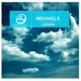 Michael E - Heaven '2013