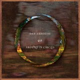 Dan Arborise - Around In Circles '2010