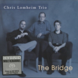 Chris Lomheim Trio - The Bridge '2002