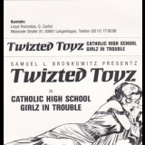 Twizted Toyz - Catholic High School Girlz In Trouble (demo) '1993