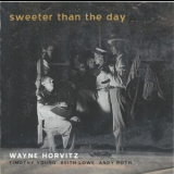 Wayne Horvitz - Sweeter Than The Day '2001