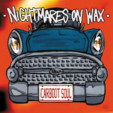 Nightmares On Wax - Carboot Soul '1999