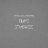 Sami Karjalainen Trio - Plays Standards '2021