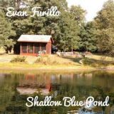 Evan Furillo - Shallow Blue Pond '2022