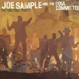 Joe Sample And The Soul Committee - Did You Feel That? '1994