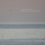 Mario Barreiros - Dois Quartetos Sobre O Mar '2022