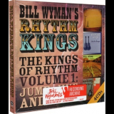 Bill Wyman's Rhythm Kings - The Kings Of Rhythm Volume 1: Jump, Jive And Wail '2016