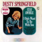 Dusty Springfield - Stay Awhile _ I Only Want To Be With You '1964