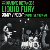Sonny Vincent - Diamond Distance And Liquid Fury '1969