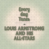 Louis Armstrong & His All-Stars - Everyday Tunes '2014