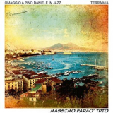 Massimo Farao Trio - Terra Mia (Omaggio A Pino Daniele In Jazz) '2016