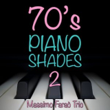 Massimo Farao Trio - 70s Piano Shades Vol. 2 '2019