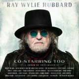 Ray Wylie Hubbard - Co-Starring Too '2022