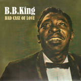 B.B. King - Bad Case Of Love '2015