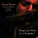 Estas Tonne - Strings And Stories Of A Troubadour, Live In Odeon '2012