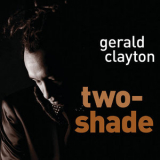 Gerald Clayton - Two Shade '2009