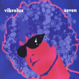 Vibrolux - Seven '2009