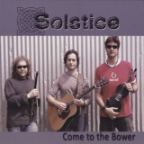 Solstice - Come To The Bower '2012