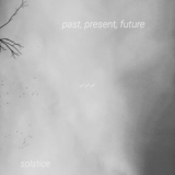 Solstice - Past, Present, Future '2021