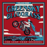 Greensky Bluegrass - The Leap Year Sessions Volume Three '2021