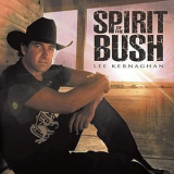 Lee Kernaghan - Spirit of the Bush '2007