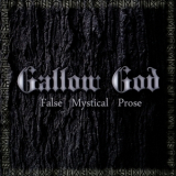 Gallow God - False Mystical Prose '2010