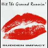 Hit The Ground Runnin' - Sudden Impact '1989