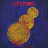 Robin Trower - No More Worlds To Conquer '2022