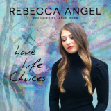 Rebecca Angel, Jason Miles - Love Life Choices '2021