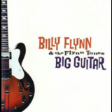 Billy Flynn & The Flynn Tones - Big Guitar '2000