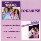 Toulouse - Dangerous Ladies / Trois Dimensions '1980